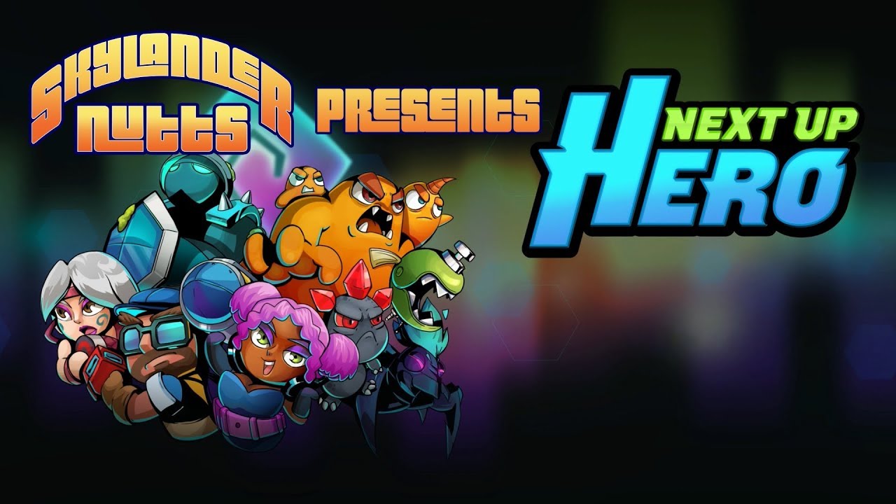 SkylanderNutts Presents Next Up Hero
