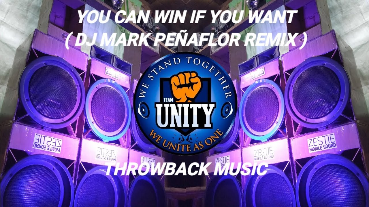 You Can Win If You Want (DJ MARK PEÑAFLOR REMIX) Throwback Music