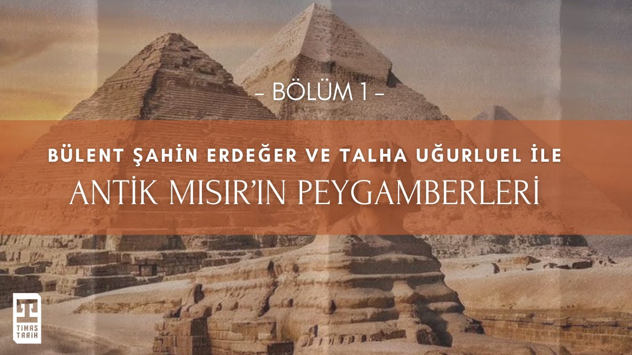 Hz. Yusuf Dönemindeki Firavun Kim? - Talha Uğurluel Sordu, Bülent Şahin Erdeğer Anlattı - Bölüm 1
