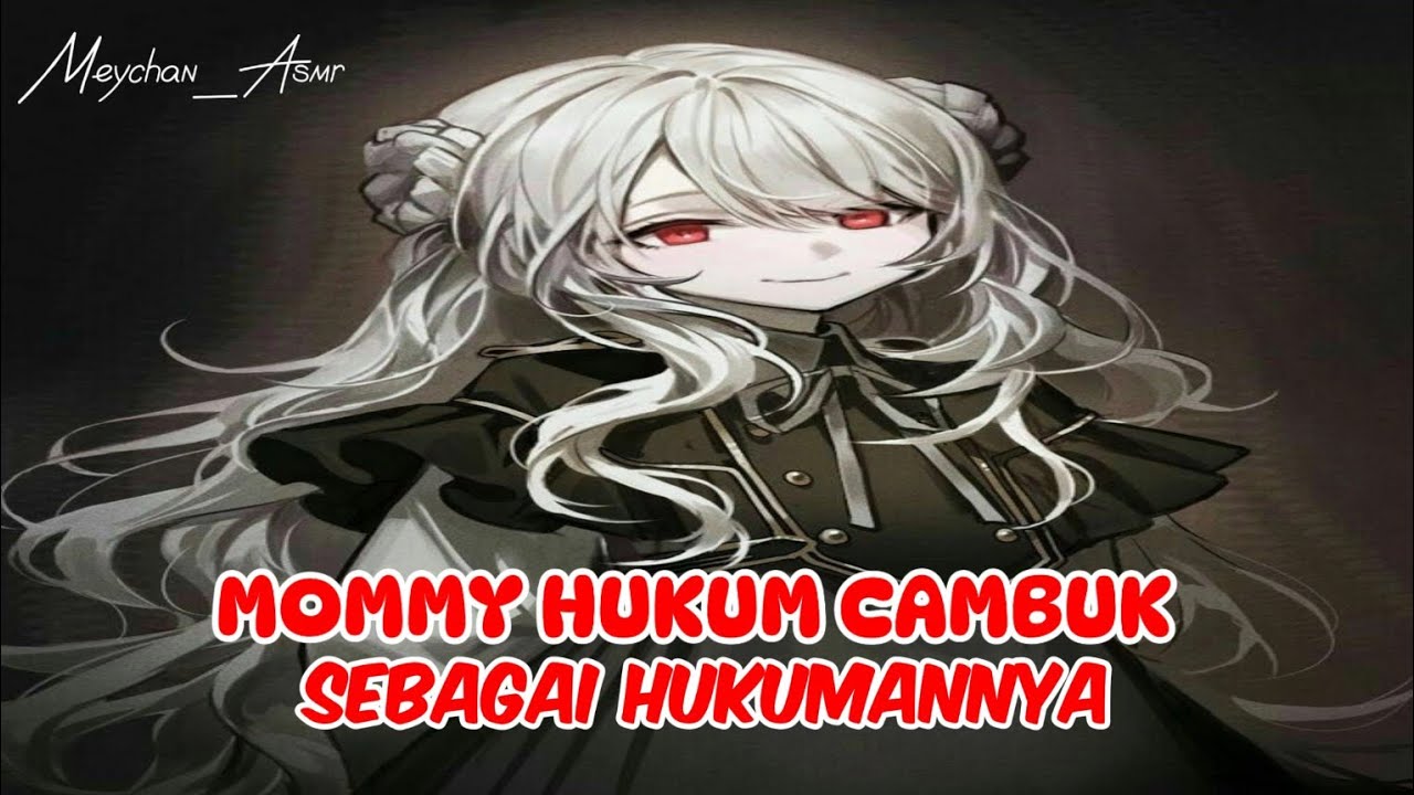 ASMR YANDERE | MOMMY HUKUM CAMBUK SEBAGAI HUKUMANNYA | Asmr Mommy | Asmr Mommy Yandere | #asmr