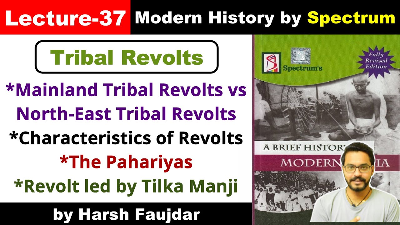 H37- Mainland & Northeast Tribal Revolts, Pahariyas, Tilka Manji Revolt | Spectrum Modern History