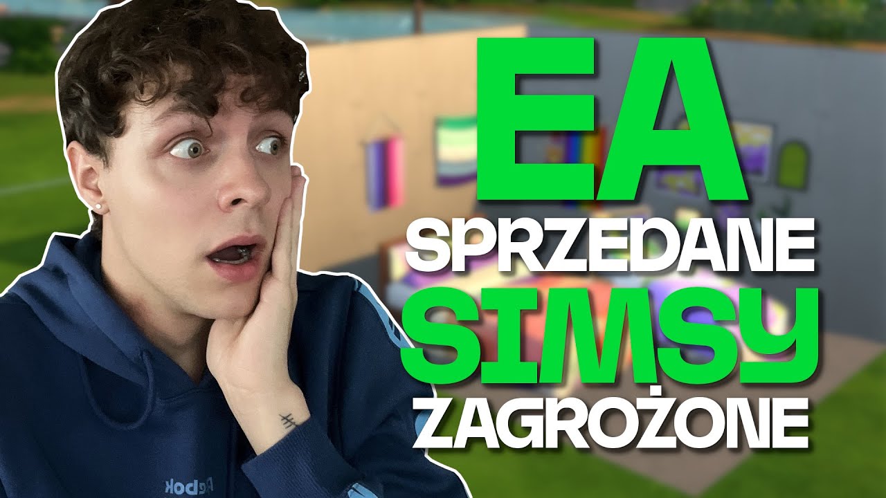THE SIMS i EA SPRZEDANE inwestorom! OGROMNE ZAGROŻENIE dla The SIMS!