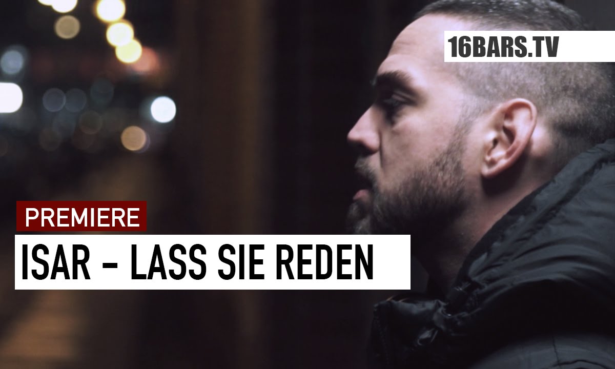 Isar - Lass sie reden // prod. by Kev Beats (16BARS.TV PREMIERE)