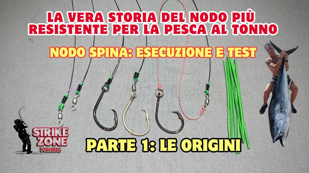 Pesca al TONNO: NODO SPINA 1° parte: Storia, esecuzione, test.