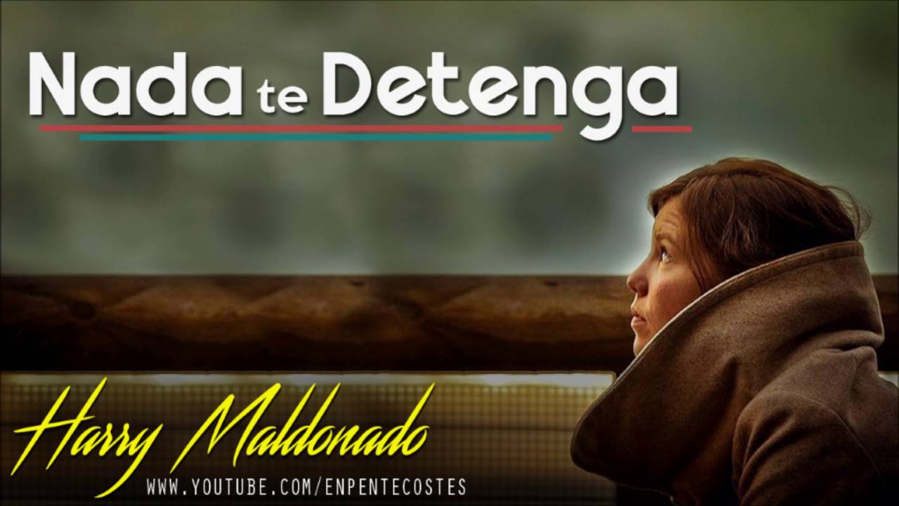 Nada te detenga - Harry Maldonado (CD Completo)