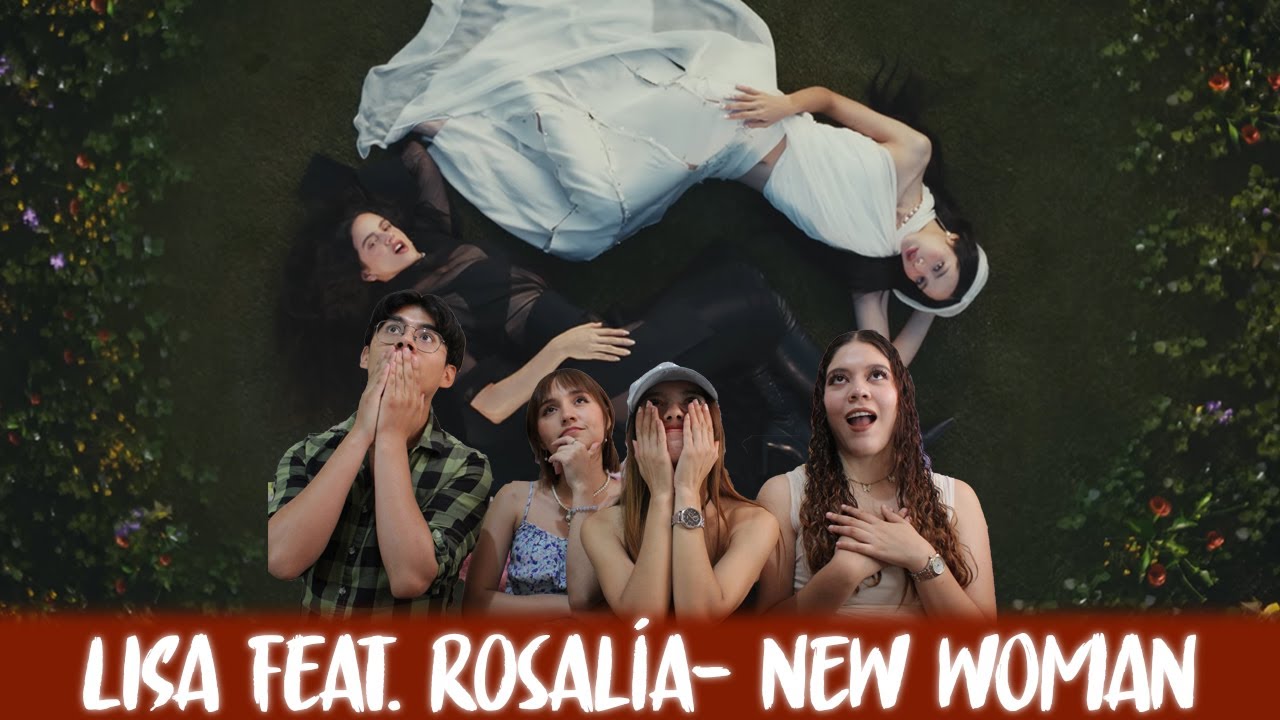RENACIMIENTO FEMENINO|LISA - NEW WOMAN feat. Rosalía (Official Music Video)|K-Stan Reacciones