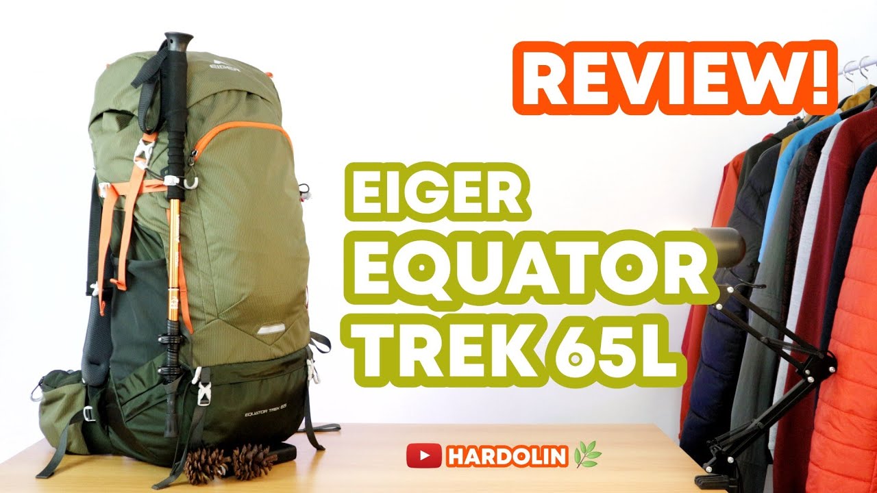 Review Carrier Terbaik? EIGER EQUATOR TREK 65L WAJIB NONTON! - Carrier Eiger Fiersa Besari