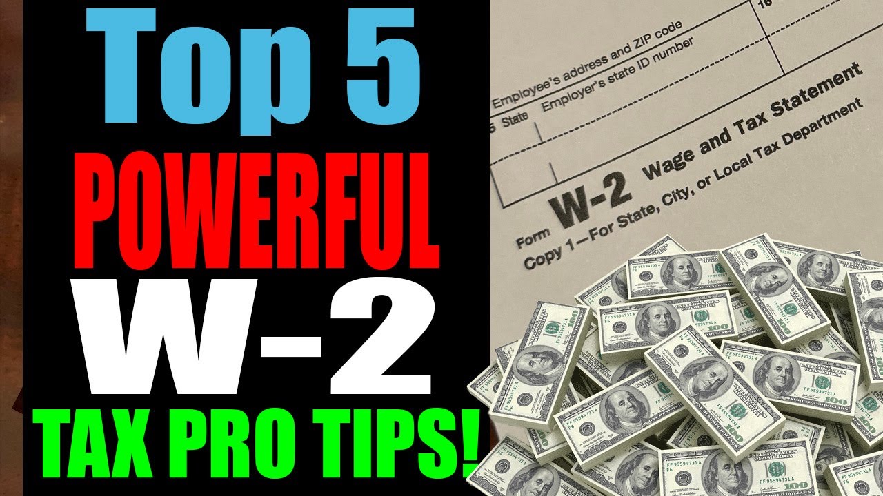 Top 5 REAL W-2 Tax Tips to Maximize Your Refund!