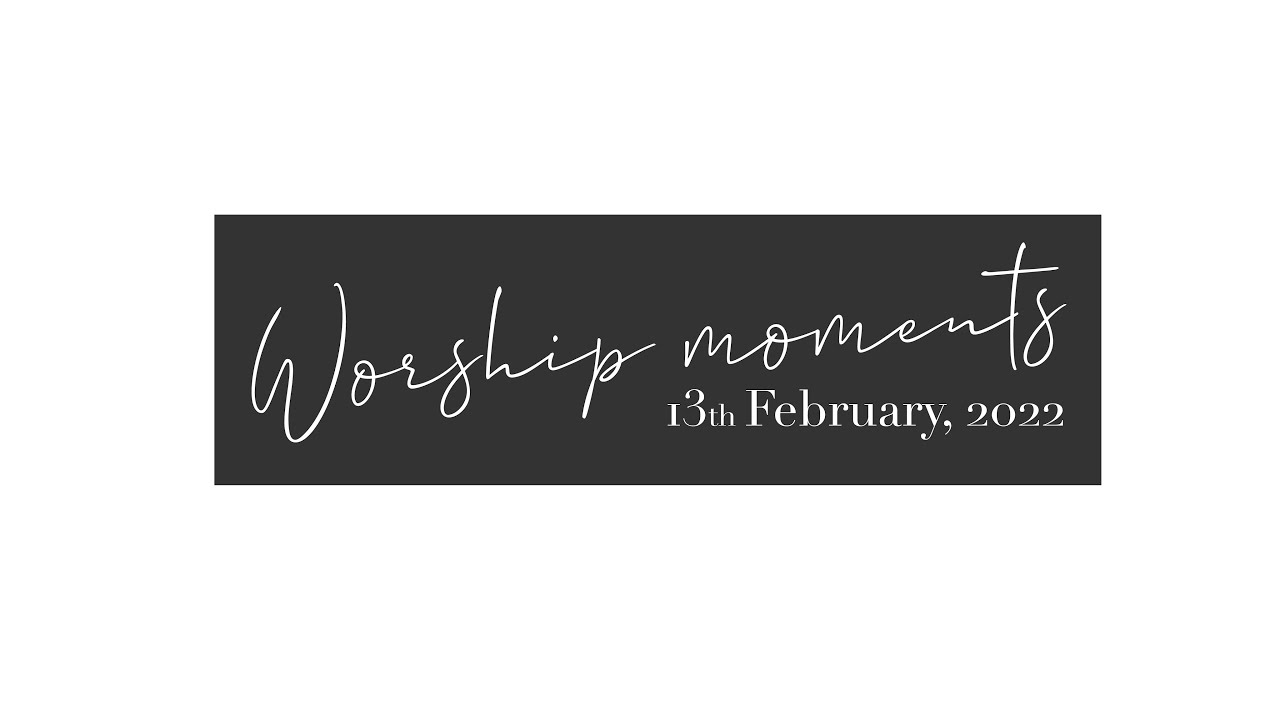 WORSHIP SESSION II 13th February, 2022 II Joshua cell