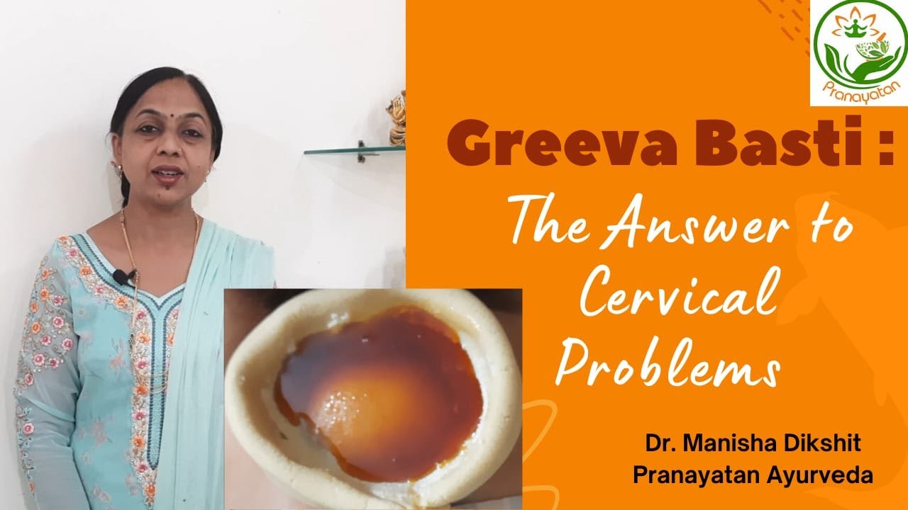Greeva Basti:The Answer to Cervical Problem |Solution to Neck Problem |Pranayatan Ayurveda |English