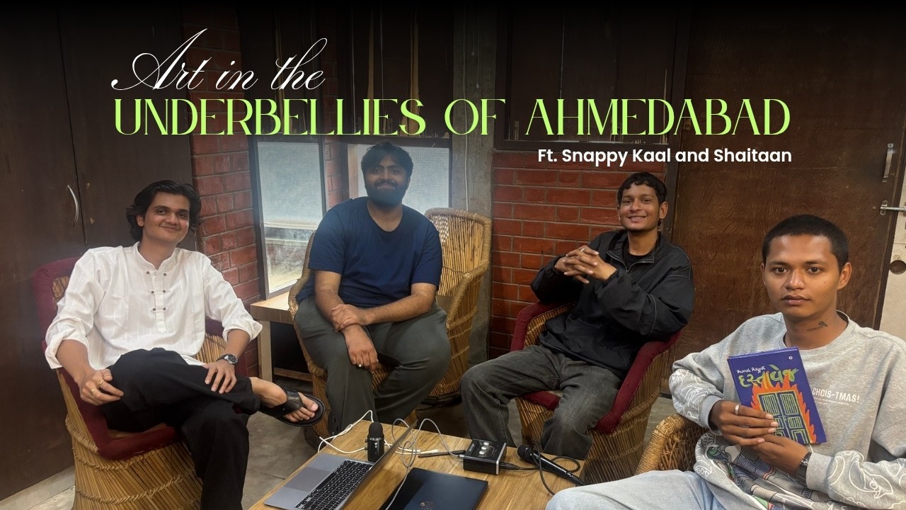 Art in the Underbellies of Ahmedabad Ft. Snappy Kaal and Shaitaan