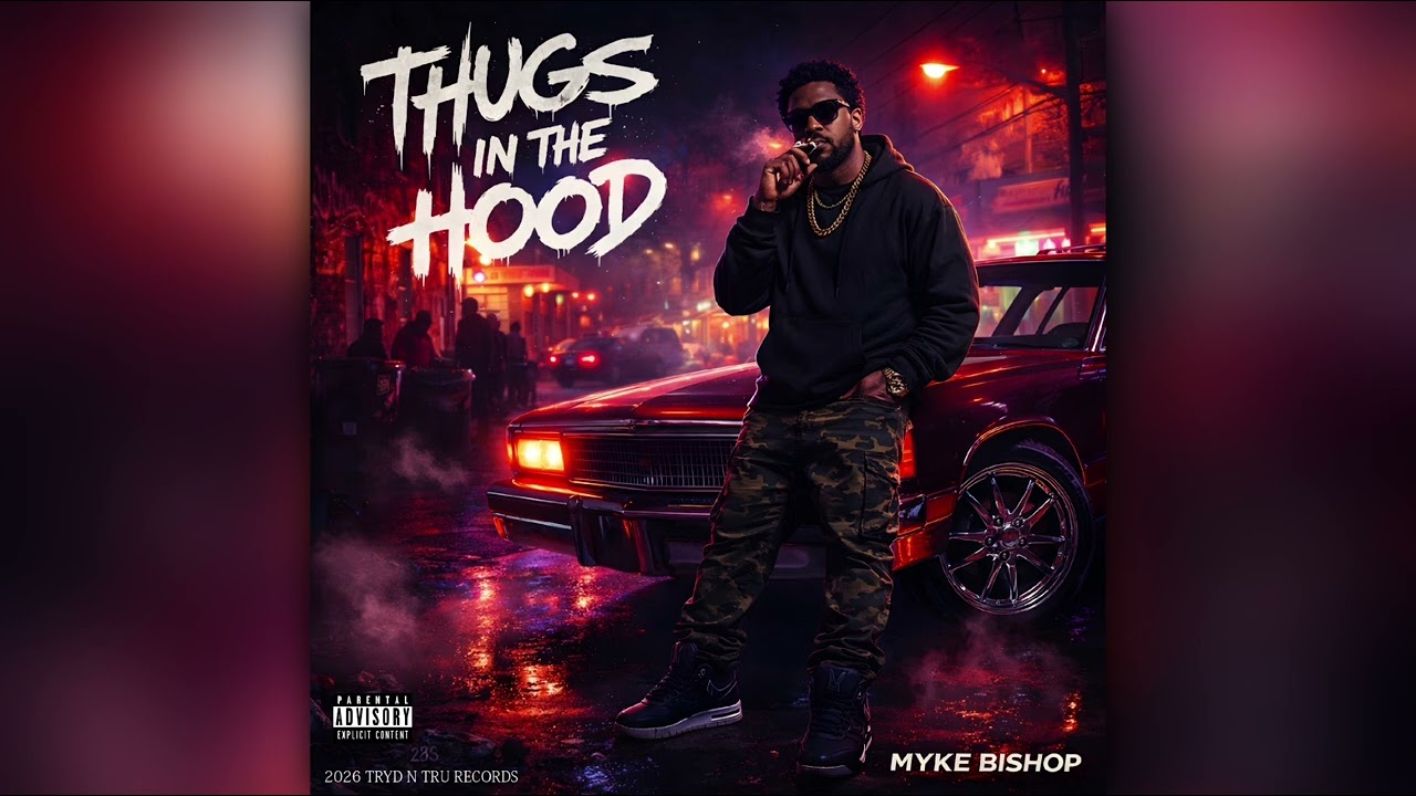 Myke Bishop • Thugs In The Hood