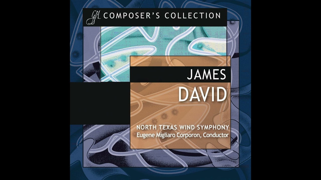 James David Composer's Collection (2025) NTWS Eugene Migliaro Corporon