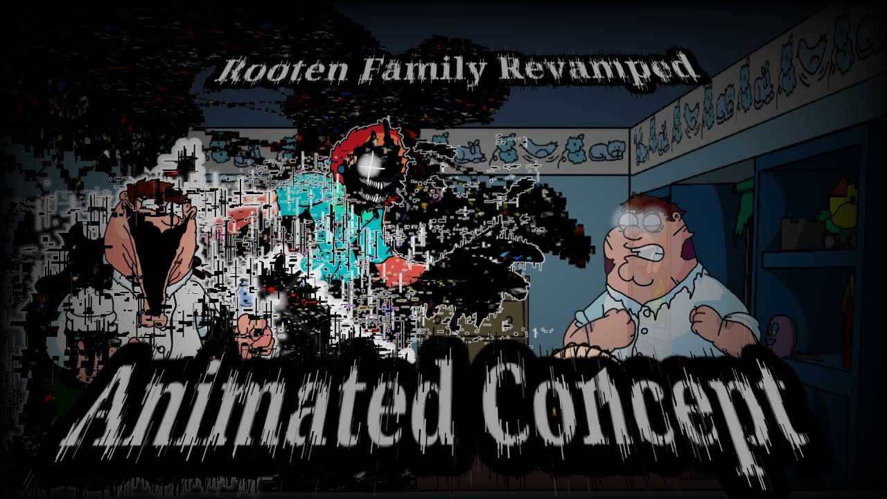 Darkness Takeover-Rooten Family Revamped Animated Concept
