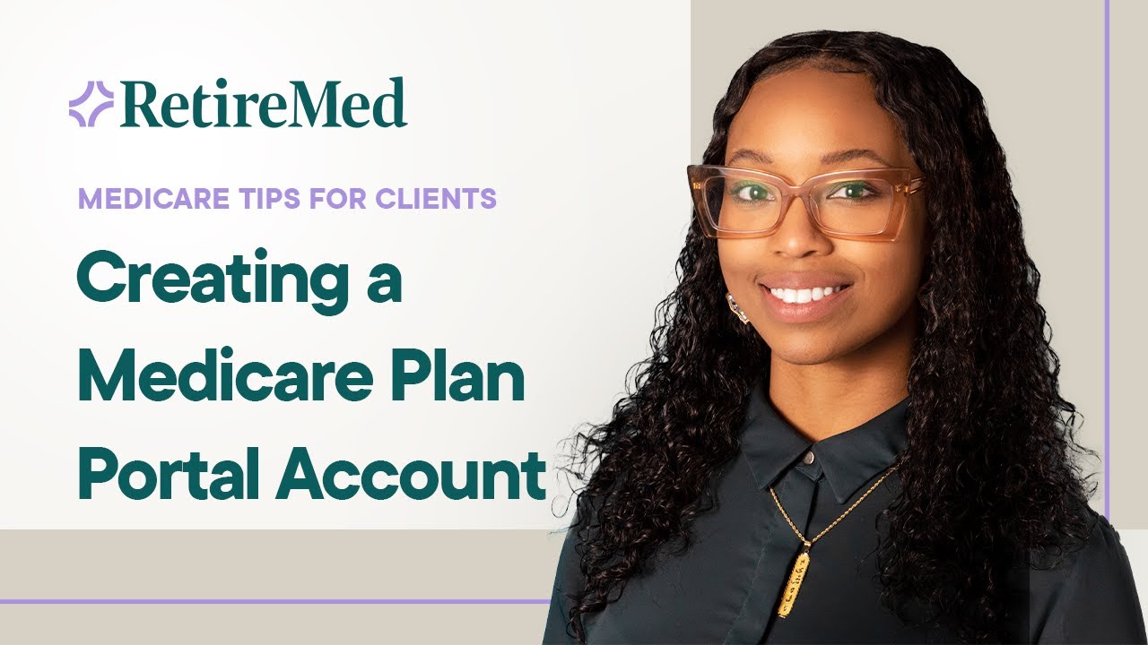 Creating a Medicare Plan Portal Account - Explained in One Minute!