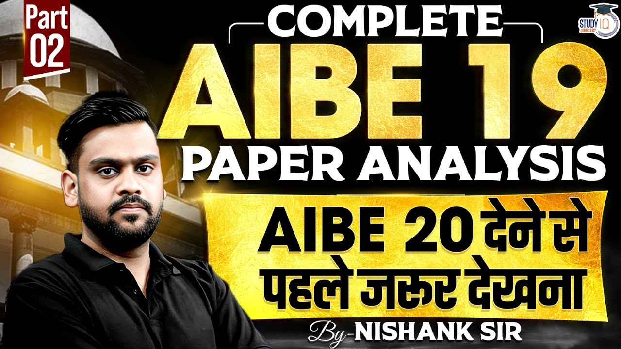 COMPLETE &ndash; AIBE 19 PAPER ANALYSIS (Part 2) | Must Watch Before AIBE 20 | By Nishank Sir