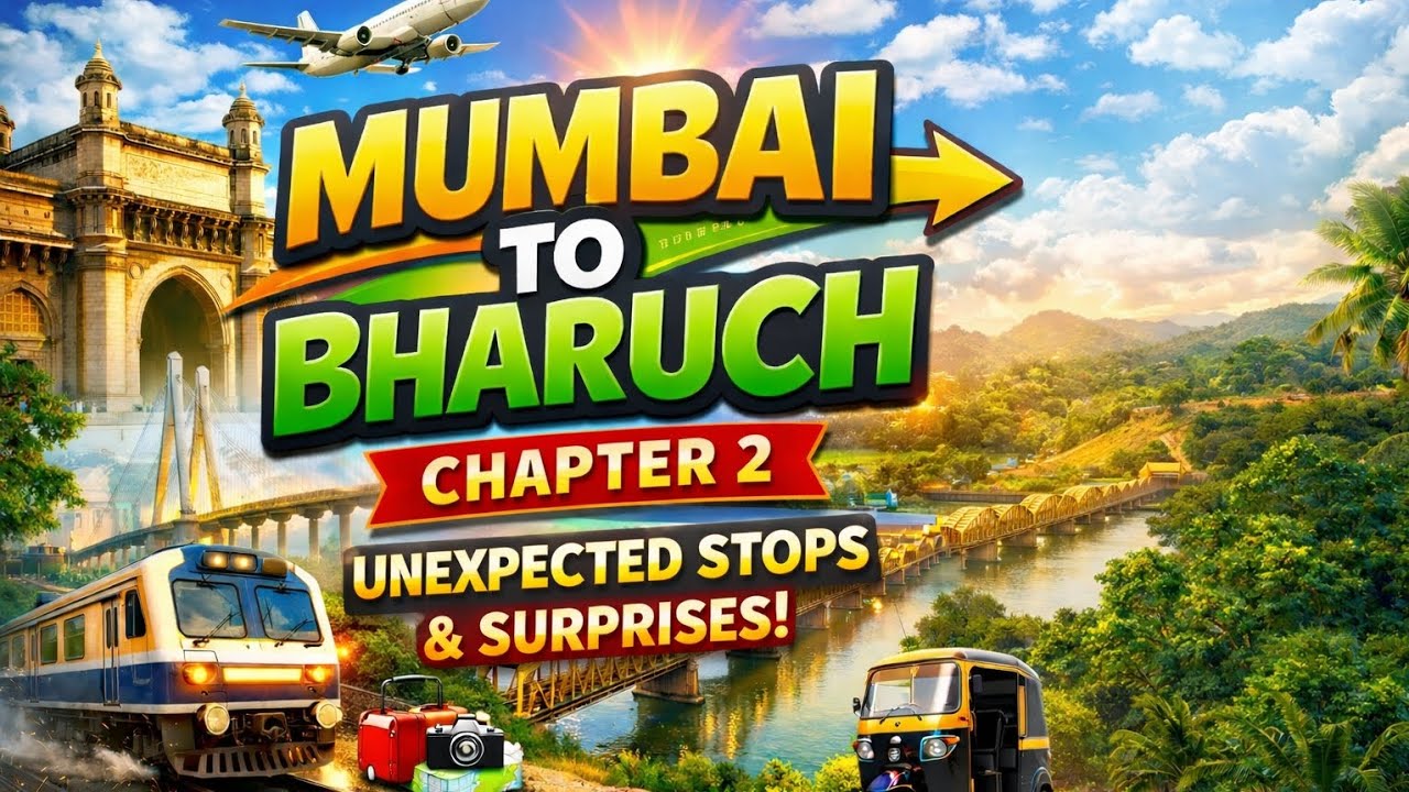 😱 Mumbai to Bharuch Trip Mein Aisa Kya Hua? | Chapter 2