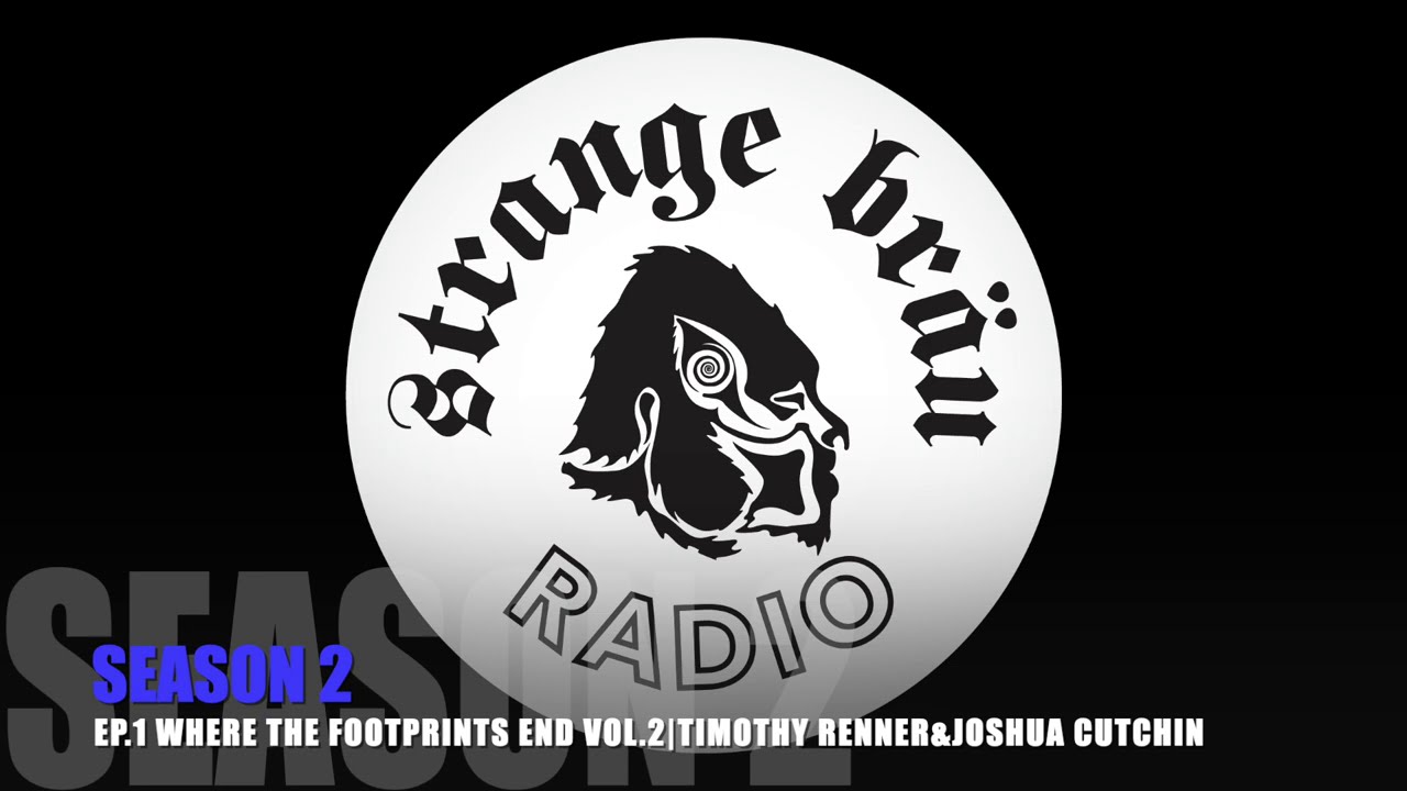 SEASON 2 EP.1| WHERE THE FOOTPRINTS END VOL.2 | TIMOTHY RENNER & JOSHUA CUTCHIN