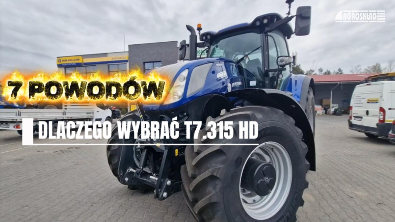7 powod&oacute;w, dla kt&oacute;rych warto wybrać New Holland T7.315 HD