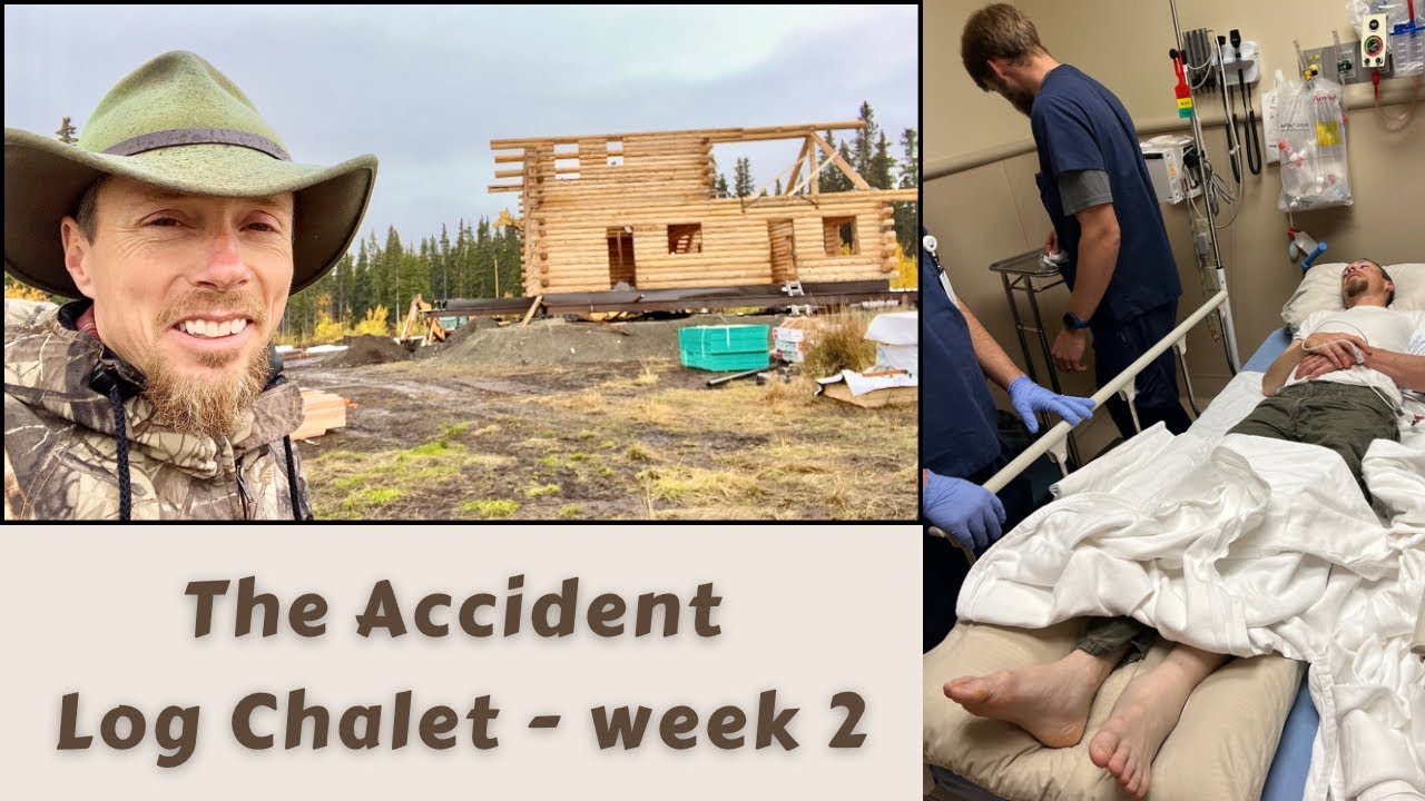 The Accident 🫣 / Log Home Chalet Episode 2