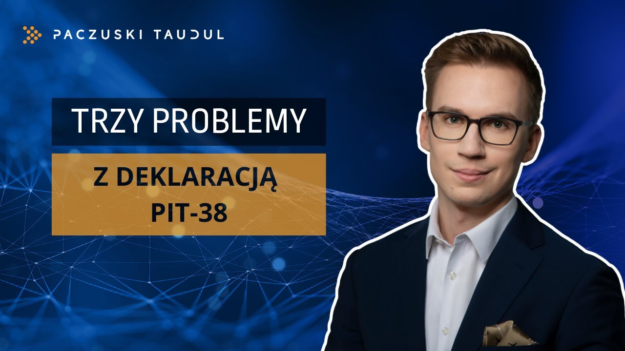 Trzy problemy z PIT-38 (kursy walutowe, koszty pośrednie, PIT/ZG)