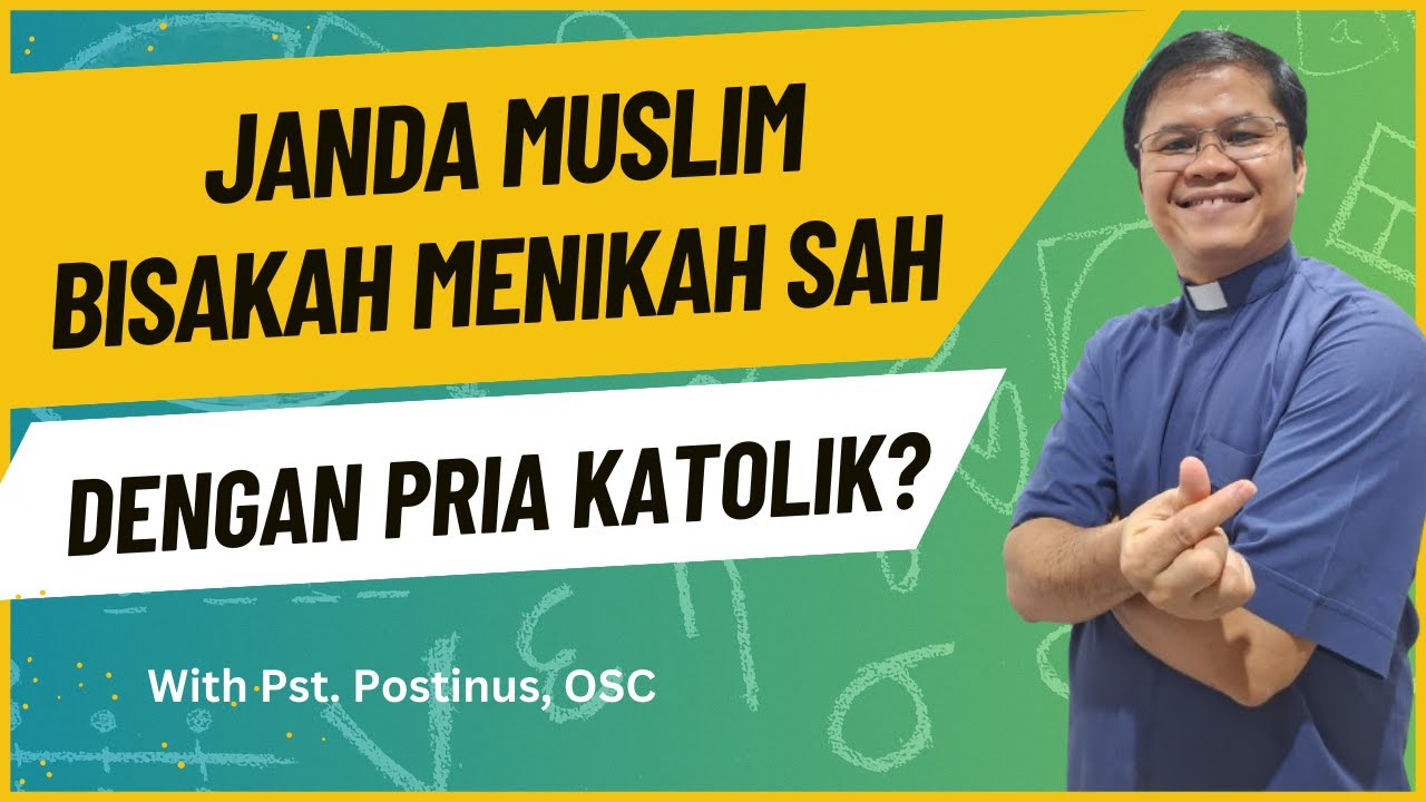 Janda Muslim Bisakah Menikah Sah Secara Katolik dengan Pria Katolik?