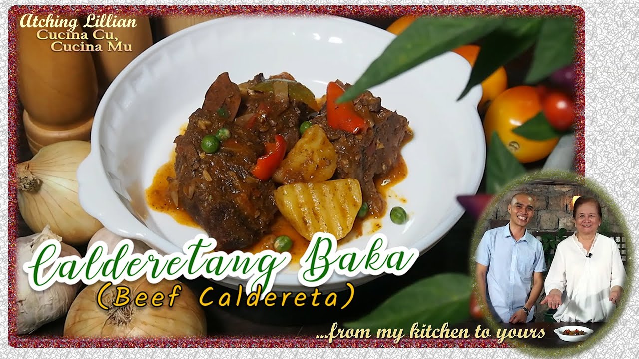 Calderetang Baka (Beef Caldereta) - Delicious and Easy to Prepare | Atching Lillian's