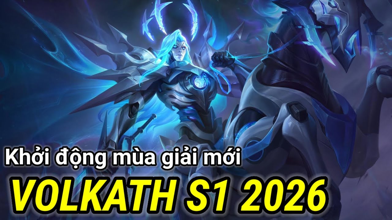 Mở đầu mùa giải mới cùng Volkath s1 2026 