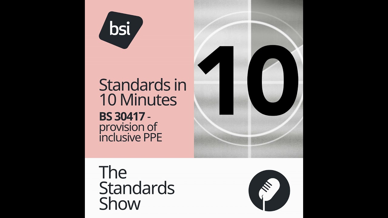 Standards in 10 Minutes | BS 30417