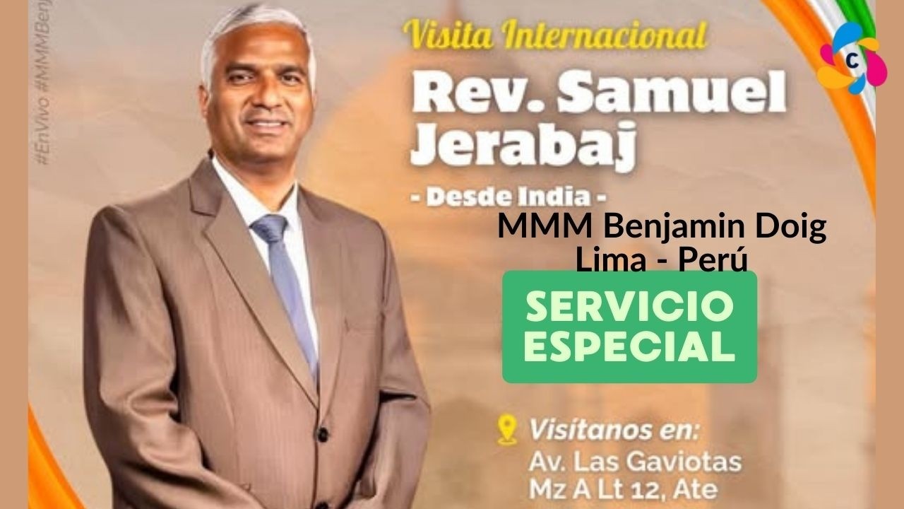 Visita Especial Rev. Samuel Jebaraj a la iglesia del MMM Benjamin Doig, Lima - Perú 2026