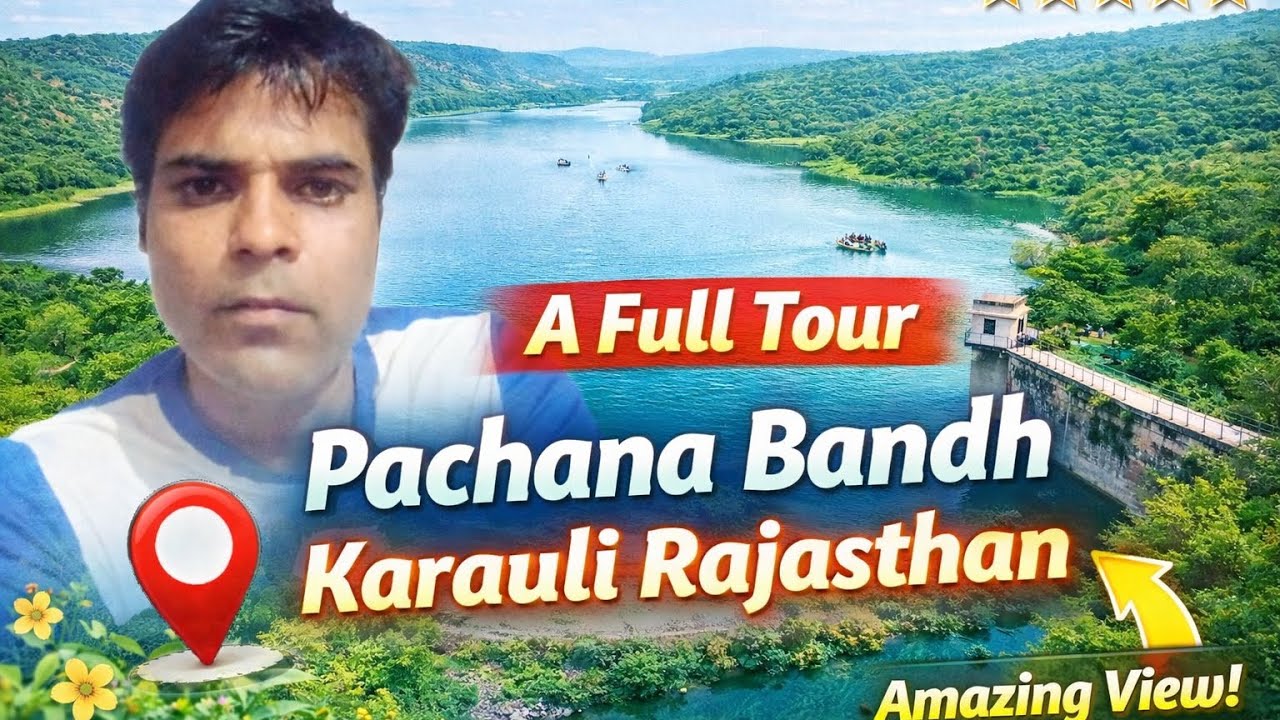 A Journey To Pachana Bandh Karauli Rajasthan. A Full Tour Pachana Bandh Karauli Rajasthan.