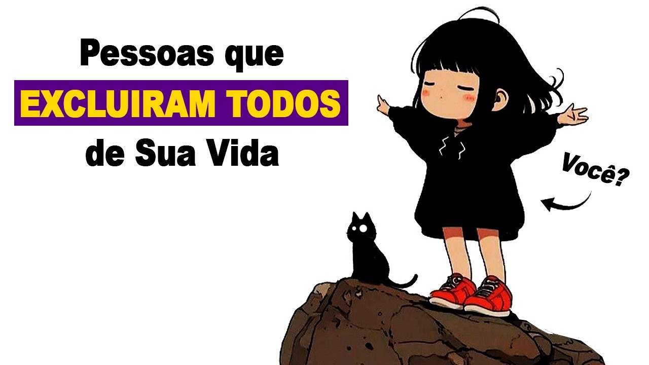 Psicologia das Pessoas que EXCLUEM Todos da Sua Vida