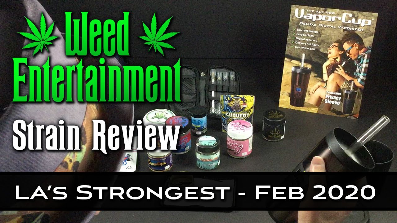 LA&rsquo;s Strongest Strains (Feb 2020) - Top 10 - Multi-Strain Review