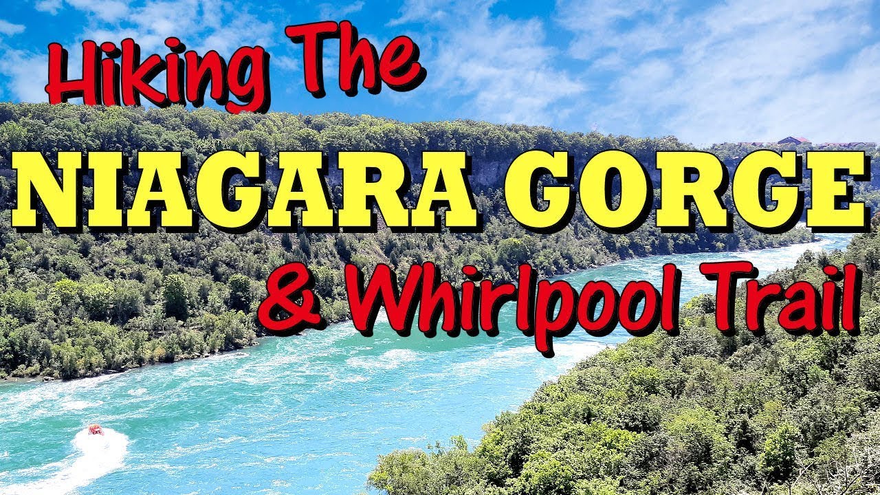Hiking The Niagara Gorge and Whirlpool Trail | Niagara Falls ON