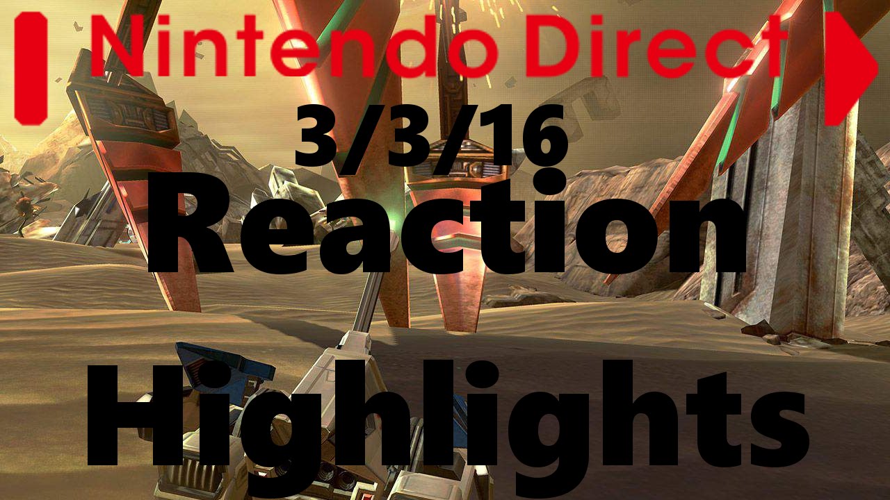 Nintendo Direct 3/3/16 HIGHLIGHTS! (Strong Language Warning)