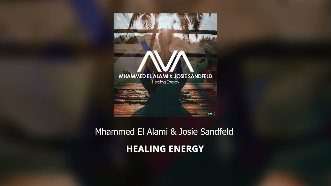 Mhammed El Alami & Josie Sandfeld - Healing Energy