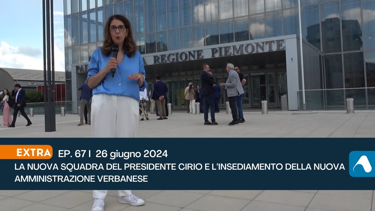 26 giugno 2024 Extra p.67 - La squadra del presidente Cirio e la nuova amministrazione di Verbania