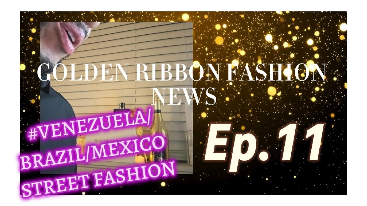 Golden Ribbon Ep. 11: Latin Luxury Power – Awards Winners, Mexico Retail Boom & Brazil Street Surge!