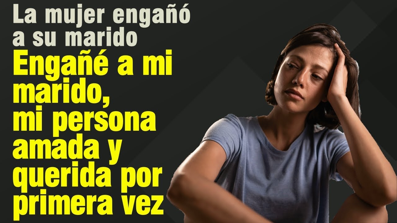 Esposa Engaña A Marido, Pero Seguía Amándole Sólo A El || Historias De Infidelidad
