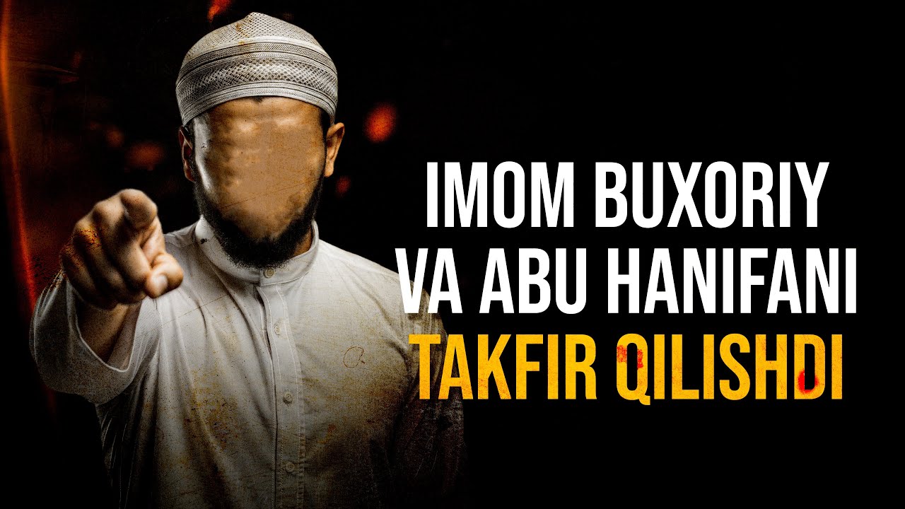 Imom Buxoriy va Abu Hanifani takfir qilishdi | Ustoz Abdulloh Zufar