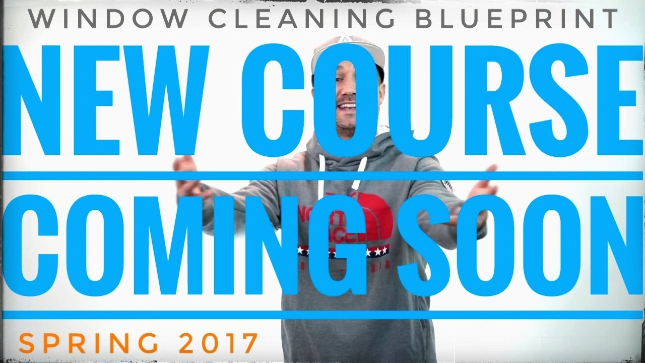 The Window Cleaning Blueprint Course  [Learn More]