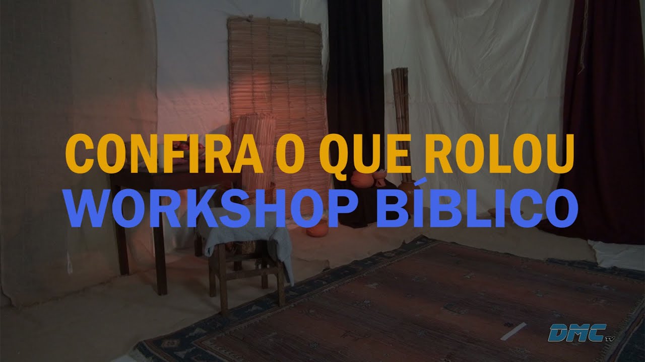 CONFIRA O QUE ROLOU NO WORKSHOP B&Iacute;BLICO DA DMCTV!