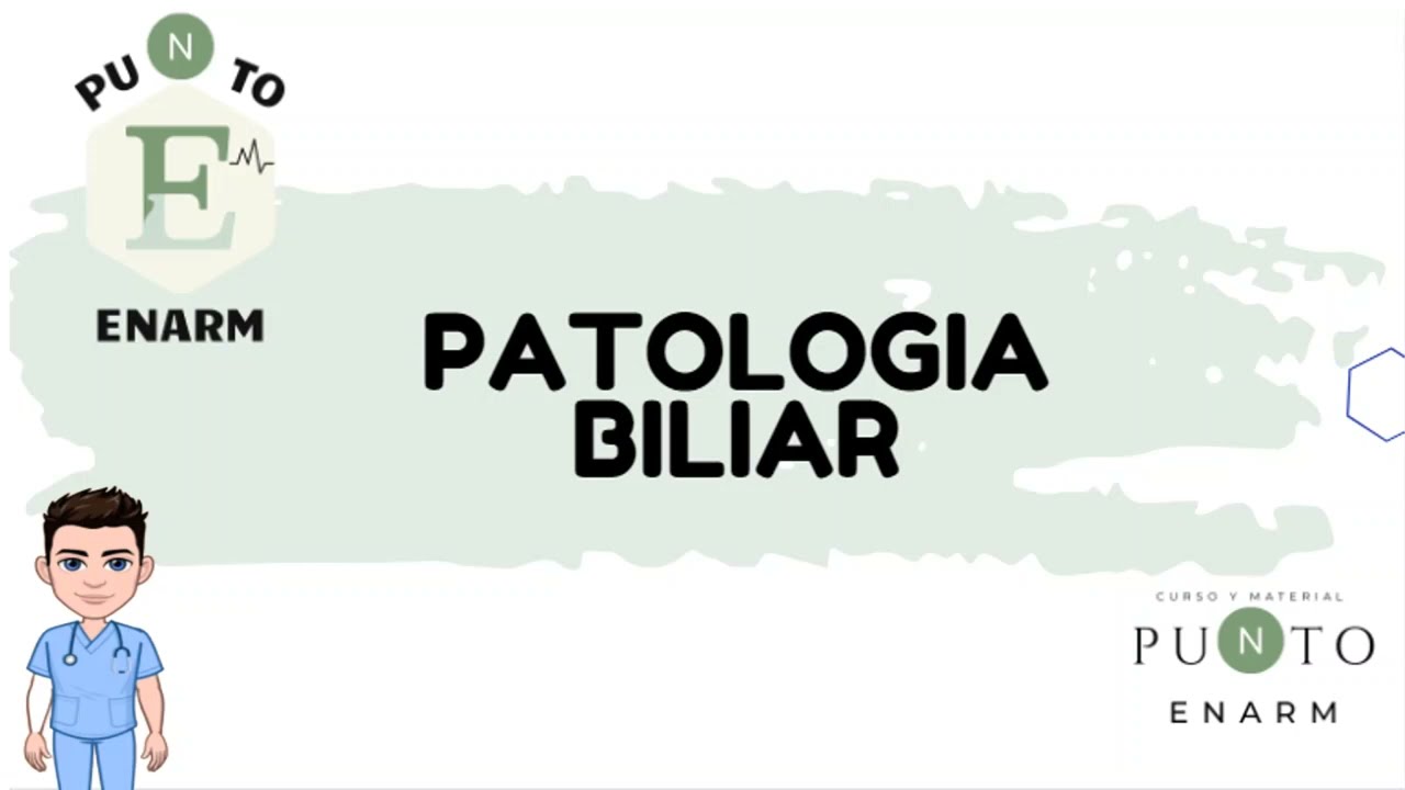 54/100 PATOLOGÍA BILIAR GENERALIDADES. ENARM