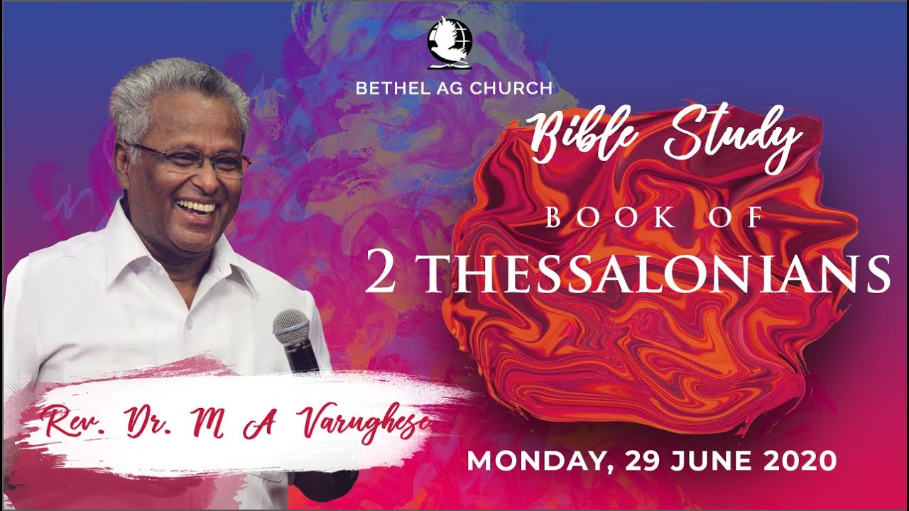 Book of 2 Thessalonians || Bible Study || Rev. Dr. M A Varughese