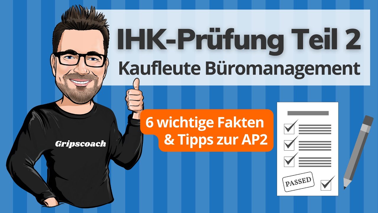 Abschlusspr&uuml;fung Teil 2 Kaufleute B&uuml;romanagement ✍️ 6 wichtige Fakten / Tipps zur AP2 ⭐ GripsCoachTV