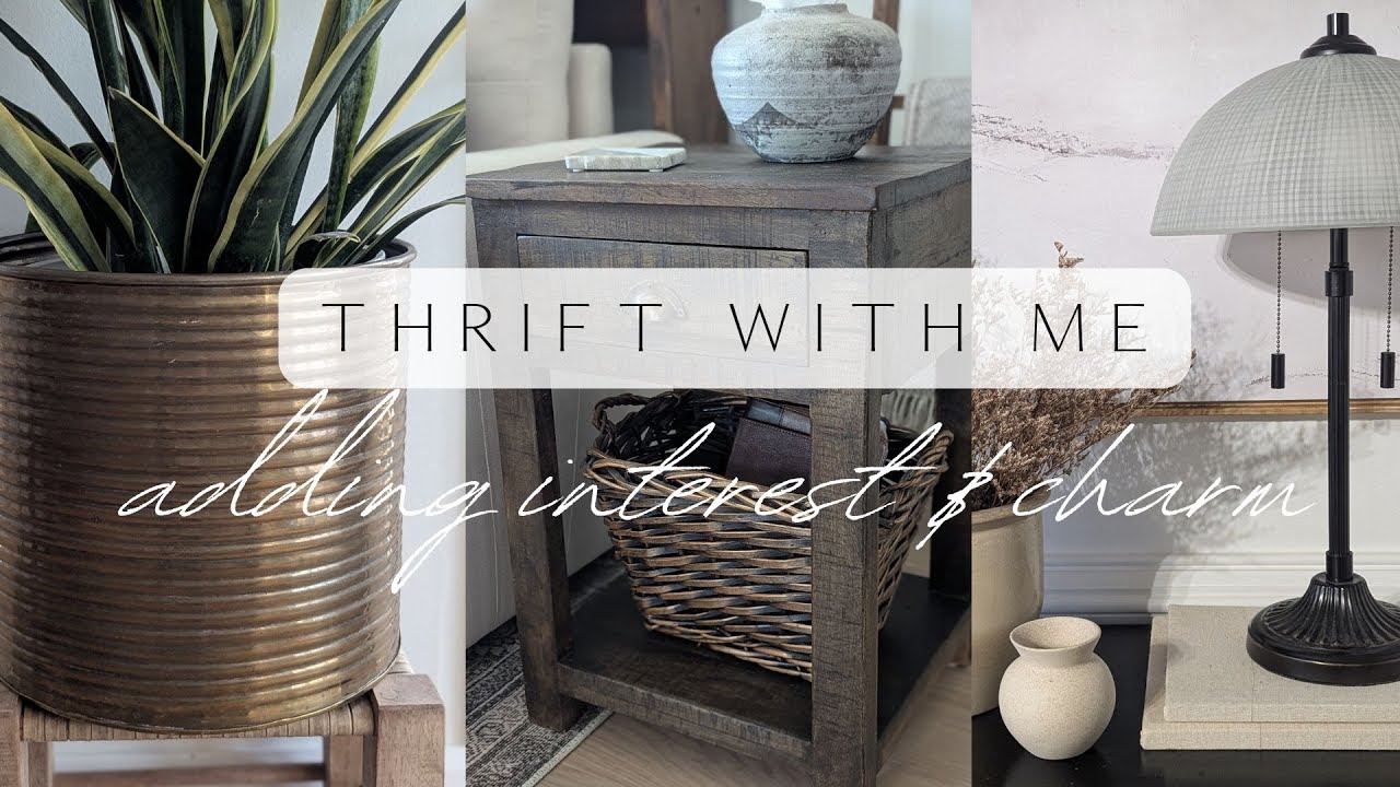 Thrift With Me // Shop & Haul // Adding Interest & Modern Charm Style!