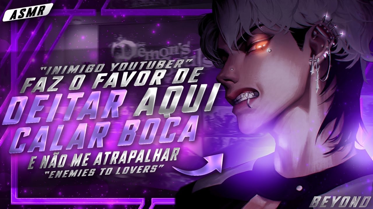 [ASMR] - INIMIGO YOUTUBER COLOCANDO VC PRA DORMIR NO COLO DELE - [ELE TAVA MT BRAVO ANTES] [BEYOND]