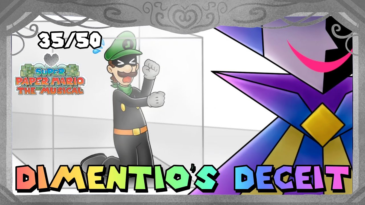 Super Paper Mario the Musical - Dimentio's Deceit