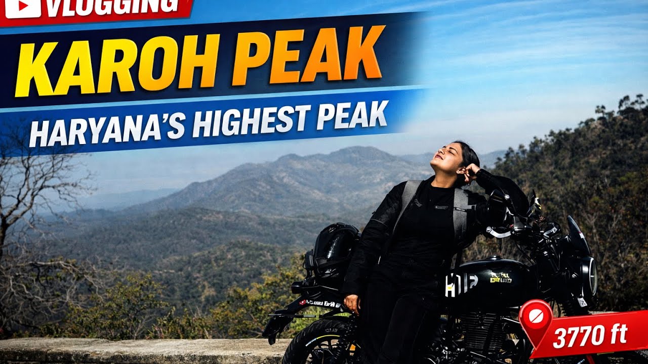 Karoh Peak Haryana | Haryana’s Highest Peak 3770 ft | Morni Hills Vlog