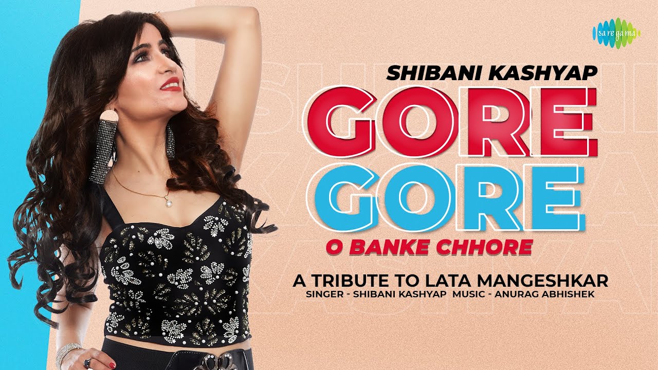 Gore Gore O Banke Chhore - Cover | Tribute to Lata Mangeshkar | Shibani Kashyap | Anurag-Abhishek